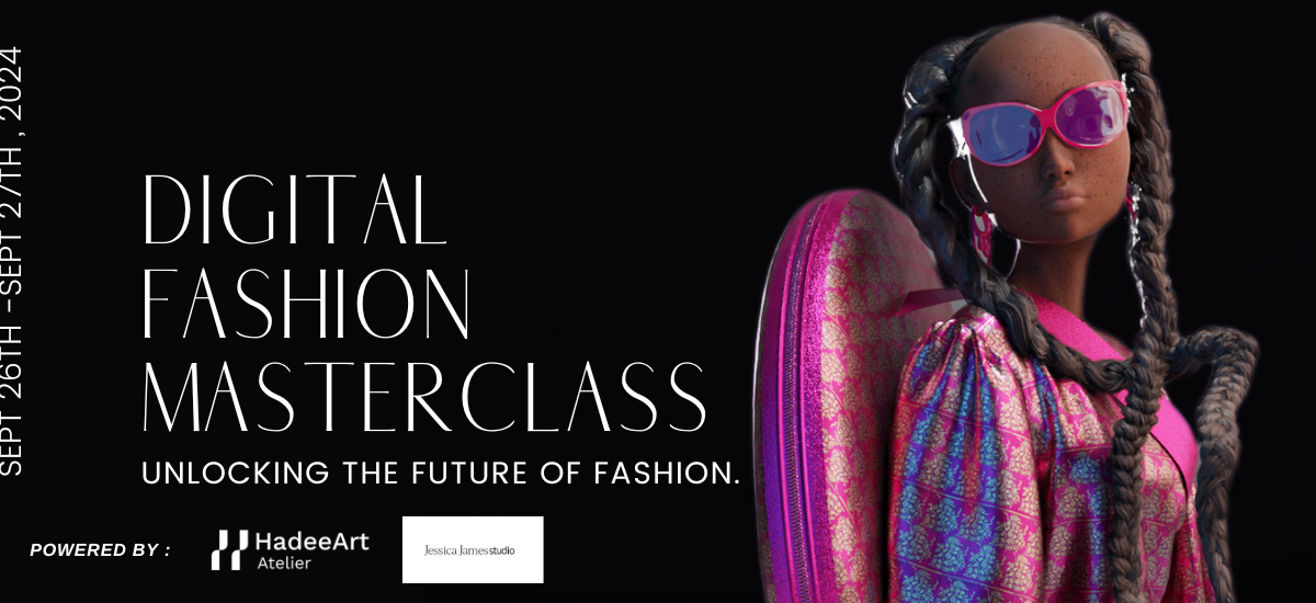 Shaping the Future of Digital Fashion: A Masterclass with Industry Leaders